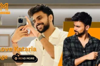 Love Kataria Age
