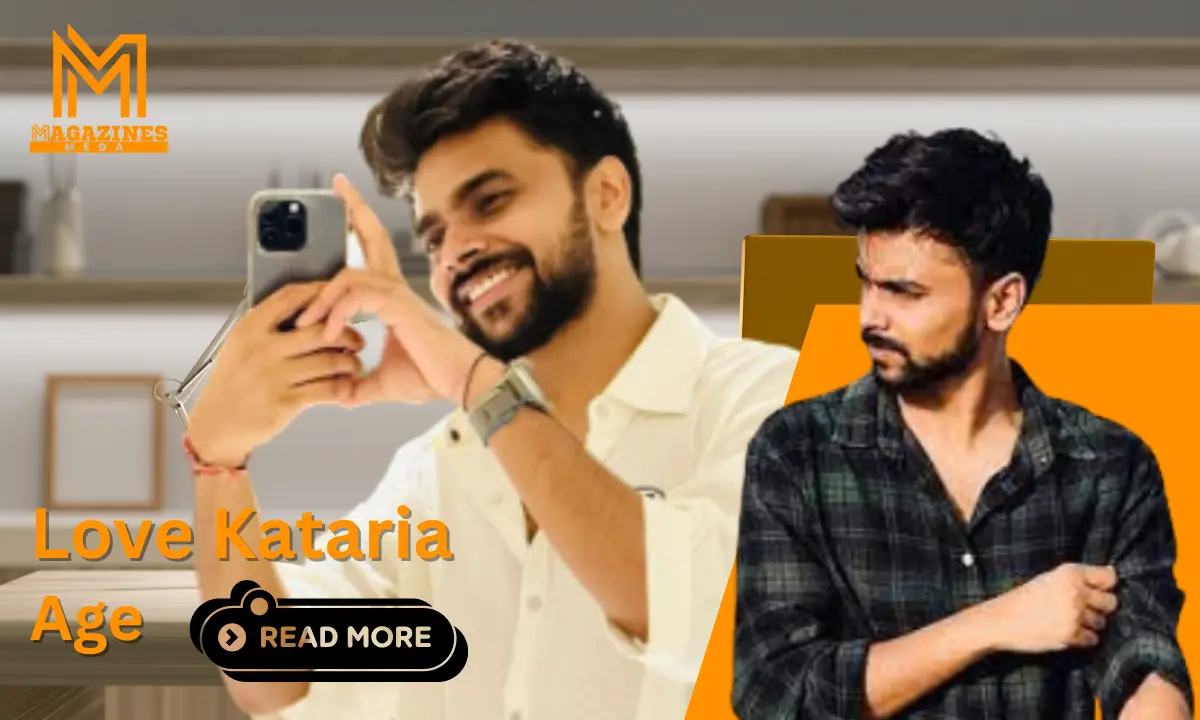 Love Kataria Age