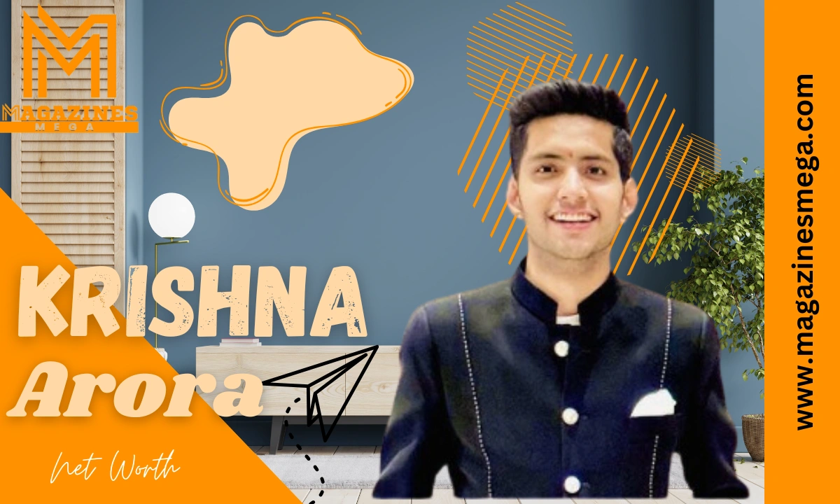 krishna arora net worth